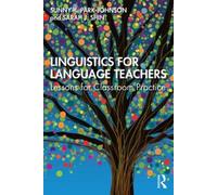 Sunny Park-Johnson Sarah J. Shin Linguistics for Language Teachers (Tascabile)