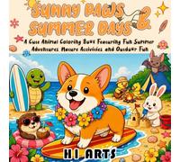 Sunny Paws & Summer Days: A Cute Animal Coloring Book Featuring Fun Summer Adventures, Nature Activities, and Outdoor Fun