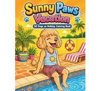 Sunny Paws Vacation: 50 Dogs on Holiday Coloring Book