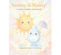 Sunny & Rainy: A Creative Coloring & Activity Book