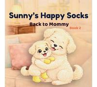 Sunny’s Happy Socks: Back to Mommy