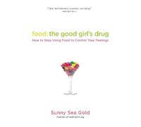 Sunny Sea Gold Food: The Good Girl's Drug (Tascabile)