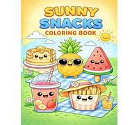 Sunny Snacks Coloring Book: A Cute Summer Food Coloring Book for Kids