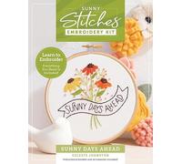 Sunny Stitches Embroidery Kit Sunny Days Ahead: Learn to Embroider a Beautiful Design! Includes 100% Cotton Fabric Preprinted with Color Pattern, 8 ... Carry Bag, and 28-Page Instruction Booklet