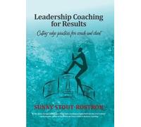 Sunny Stout-Rostron Leadership coaching for results (Tascabile)