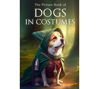 Sunny Street Books The Picture Book of Dogs in Costumes (Tascabile)
