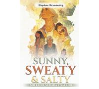 Sunny, Sweaty & Salty