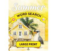 Sunny Vibes, Summer Word Search Book for Adults and Teens - Large Print: Relaxing and Fun Large Print Summer Word Search Puzzles - Camping, Barbecues, Fireworks, and Ocean Escapes!