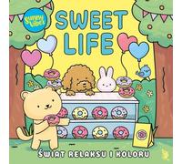 Sunny Vibes. Sweet Life. Świat relaksu i koloru