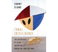 Sunny Xiang Tonal Intelligence (Tascabile) Literature Now