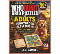 Sunnybrook farm 50+ Whodunit Grid Puzzle book: Crime Mystery Logic puzzles, Easy to hard, mystery brain teasers adults, gift for puzzle lovers, 50+ ... Full-color, with Full Step-by-Step Solutions