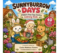 SUNNYBURROW DAYS: A Bold & Easy Cozy Country Coloring Book