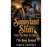Sunnyland Slim: From the Delta to Chicago: 5