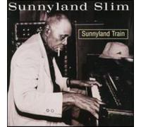 Sunnyland Slim - Sunnyland Train