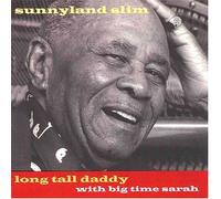 Sunnyland Slim With Big Time Sarah - Long Tall Daddy
