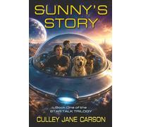 Sunny's Story: Book One of the Star Talk Trilogy