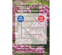 Sunnyvale California Word Search Puzzle Book: Think you know Sunnyvale, California? Puzzles for Adults, Seniors, Teens and Kids. Perfect for ... Christmas Gifts and Stocking Stuffers.