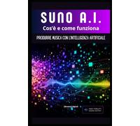 SUNO AI: cos'è e come funziona: Produrre musica con l'intelligenza artificiale
