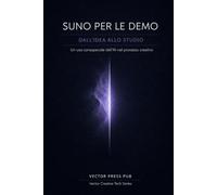 SUNO PER LE DEMO: Dall’idea allo studio. Un uso consapevole dell’AI nel processo creativo.