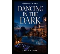Sunphlour & Salt: Dancing in the Dark