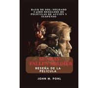 Sunray: Fallen Soldier RESEÑA DE LA PELÍCULA: Rayo de sol: soldado caído Desglose de películas de acción y suspenso