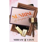 Sunrise - A due passi da me: (Cocktail Edizioni)
