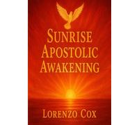 Sunrise of the Apostolic Awakening