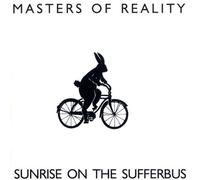 Sunrise on the Sufferbus by Masters of Reality (1993-02-09)