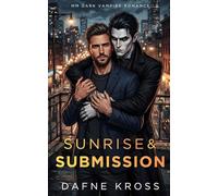 Sunrise & Submission: MM Dark Vampire Romance