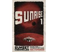 Sunrise: The complete first season of The Sunset Chronicles: 1