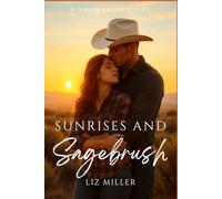 Sunrises and Sagebrush: A Steamy Western Small Town Romance