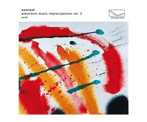- Sunroof - Electronic Music Improvisations Vol. 3 - Vinile