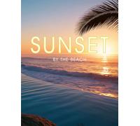 Sunset by the Beach: Coffee Table Book | Home Decor & Interior Design | For Decoration, Guestbooks and Journaling