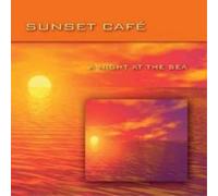 Sunset Cafe A Night at the Sea (CD) Album