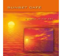 Sunset Cafe - Night At The Sea