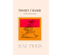 Sunset Chaser: Poetry and Short Stories