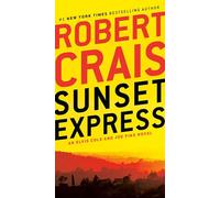 Sunset Express: An Elvis Cole and Joe Pike Novel: 6