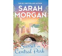 Sunset In Central Park: The Perfect Romantic Comedy to Curl Up with This Autumn (From Manhattan with Love): a heartwarming and feel good romance novel from the Sunday Times bestselling author: Book 2