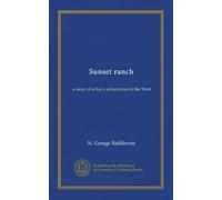 Sunset ranch: a story of a boy's adventures in the West