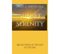 Sunset Serenity: Reflections at the End of the Day