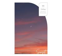 Sunset Sky Lined Notebook - Fading Light Evening Journal: Warm pink and purple sky aesthetic notebook for reflection, creative writing and night journaling - 120 lined pages
