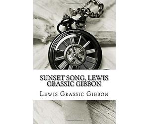Sunset Song, Lewis Grassic Gibbon