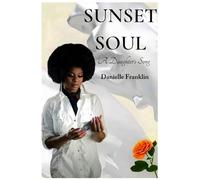 SUNSET SOUL: A Daughter's Song