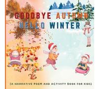 Sunset View Publishing Goodbye Autumn Hello Winter (Tascabile)