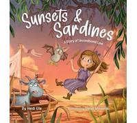 Sunsets and Sardines: A Story of Unconditional Love