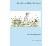 Sunshine and Butterfly Kisses: Sean and Old Lady Moore
