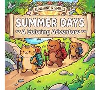 Sunshine and Smiles Coloring Book: Easy and Bold Summer Adventures with Cute Animals, Road Trips under the Stars, and Forest Friends for Toddlers, Kids, and Stress Relief