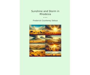 Sunshine and Storm in Rhodesia