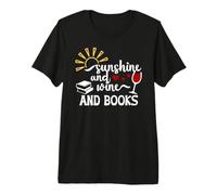 Sunshine And Wine And Books,Drink Wine Read Book Wine Theme Maglietta Premium
