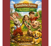 Sunshine Farm: Benny and Friends Play & Explore - Book 2